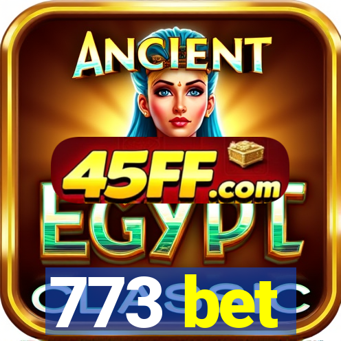773 bet